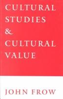 Cultural studies and cultural value by John Frow