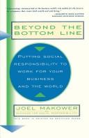 Cover of: Beyond the bottom line: putting social responsibility to work for your business and the world