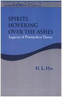 Cover of: Spirits hovering over the ashes: legacies of postmodern theory