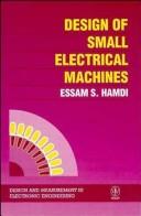 Cover of: Design of small electrical machines by E. S. Hamdi