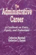 The administrative career : a casebook on entry, equity, and endurance