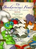 Cover of: The bookworm's feast: a potluck of poems