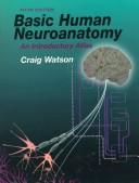 Cover of: Basic human neuroanatomy by Watson, Craig.