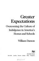 Cover of: Greater expectations by William Damon