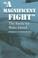 Cover of: A magnificent fight