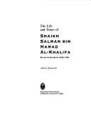 Cover of: The life and times of Shaikh Salman bin Hamad Al-Khalifa: Ruler of Bahrain, 1942-1961