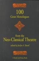 Cover of: 100 great monologues from the neo-classical theater