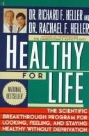 Cover of: Healthy for life: the scientific breakthrough program for looking, feeling, and staying healthy without deprivation