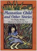 Cover of: Plantation child and other stories by Eve Begley Kiehm
