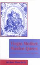 Virgin mother, maiden queen : Elizabeth I and the cult of the Virgin Mary