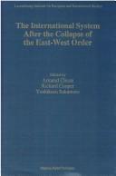 Cover of: The international system after the collapse of the east-west order