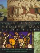 Cover of: The atlas of medieval man