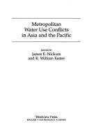 Cover of: Metropolitan water use conflicts in Asia and the Pacific