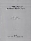 Labor relations by John A. Fossum
