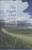 This fragile land : a natural history of the Nebraska Sandhills