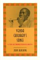 Venda children's songs : a study in ethnomusicological analysis