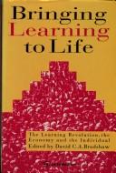 Bringing learning to life : the learning revolution, the economy and the individual