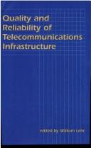 Quality and reliability of telecommunications infrastructure