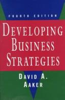 Cover of: Developing business strategies by David A. Aaker