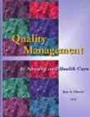 Cover of: Quality management in nursing and health care by [edited by] June A. Schmele.