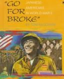 Go for broke : Japanese Americans in World War II