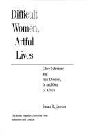 Cover of: Difficult women, artful lives by Susan R. Horton