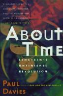 Cover of: About time: Einstein's unfinished revolution