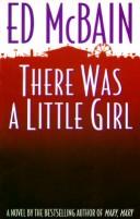 Cover of: There wasa little girl by Ed McBain