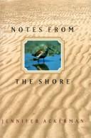 Cover of: Notes from the shore by Jennifer Ackerman