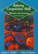 Cover of: Refining composition skills by Regina L. Smalley