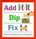 Cover of: Add it, dip it, fix it