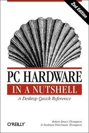 PC Hardware in a Nutshell by Robert Bruce Thompson, Barbara Fritchman Thompson