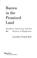 Cover of: Barren in the promised land: childless Americans and the pursuit of happiness