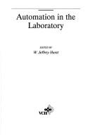 Automation in the laboratory by W. Jeffrey Hurst