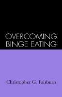 Overcoming binge eating by Christopher G. Fairburn