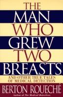 Cover of: The man who grew two breasts