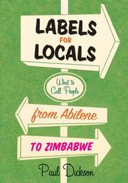 Cover of: Labels for locals by Paul Dickson