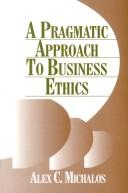Cover of: A pragmatic approach to business ethics