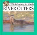Cover of: River otters by Lynn M. Stone
