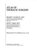 Atlas of thoracic surgery by H. Urschel