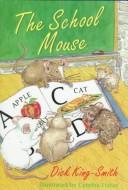 Cover of: The Schoolmouse