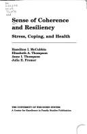 Cover of: Sense of coherence and resiliency: stress, coping, and health
