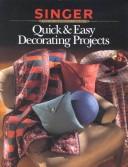 Cover of: Quick & easy decorating projects.