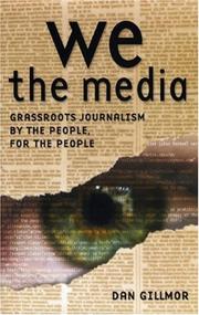 We the media by Dan Gillmor