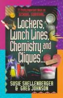 Cover of: Lockers, lunch lines, chemistry, and cliques by Susie Shellenberger