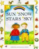 Cover of: Sun, snow, stars, sky