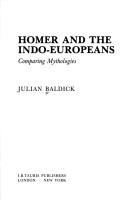 Cover of: Homer and the Indo-Europeans: comparing mythologies