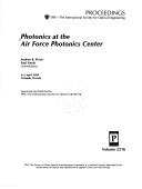 Cover of: Photonics at the Air Force Photonics Center: 4-5 April 1994, Orlando, Florida