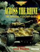 Cover of: Across the Rhine: the official strategy guide