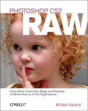 Cover of: Photoshop CS2 RAW: Using Adobe Camera Raw, Bridge, and Photoshop to Get the Most out of Your Digital Camera